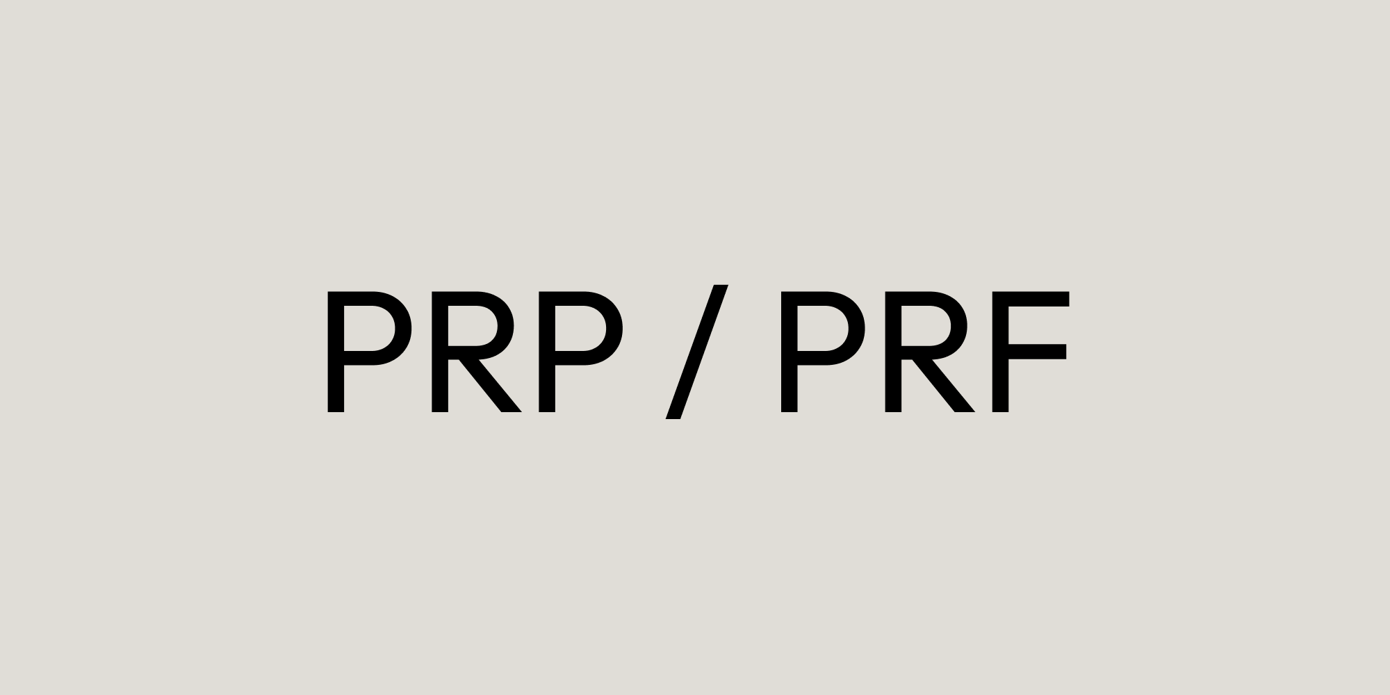 PRP/PRF
